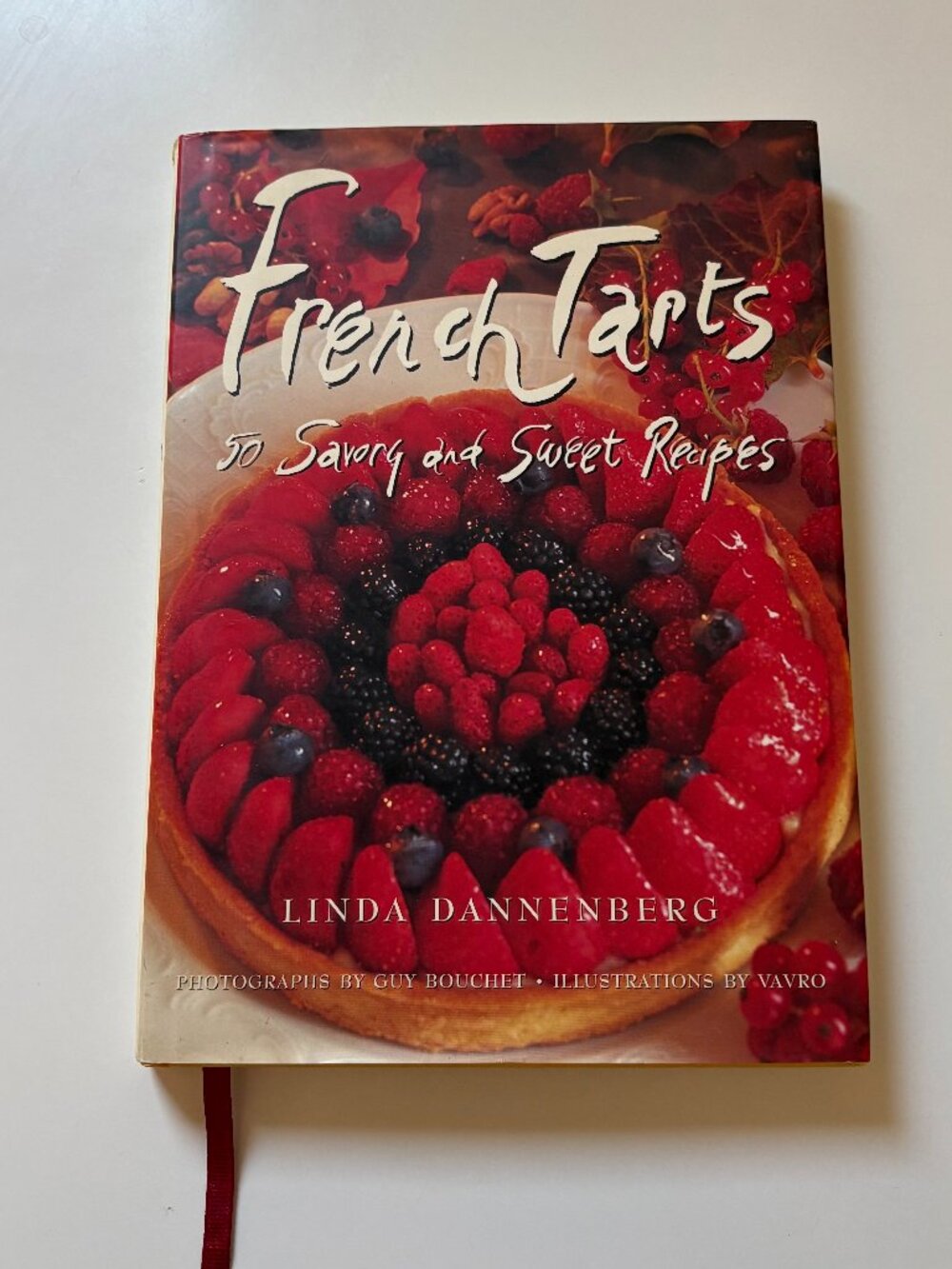 French Tarts: 50 Savory and Sweet Recipes Linda Dannenberg 1st ed. hardcover